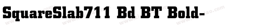 SquareSlab711 Bd BT Bold字体转换